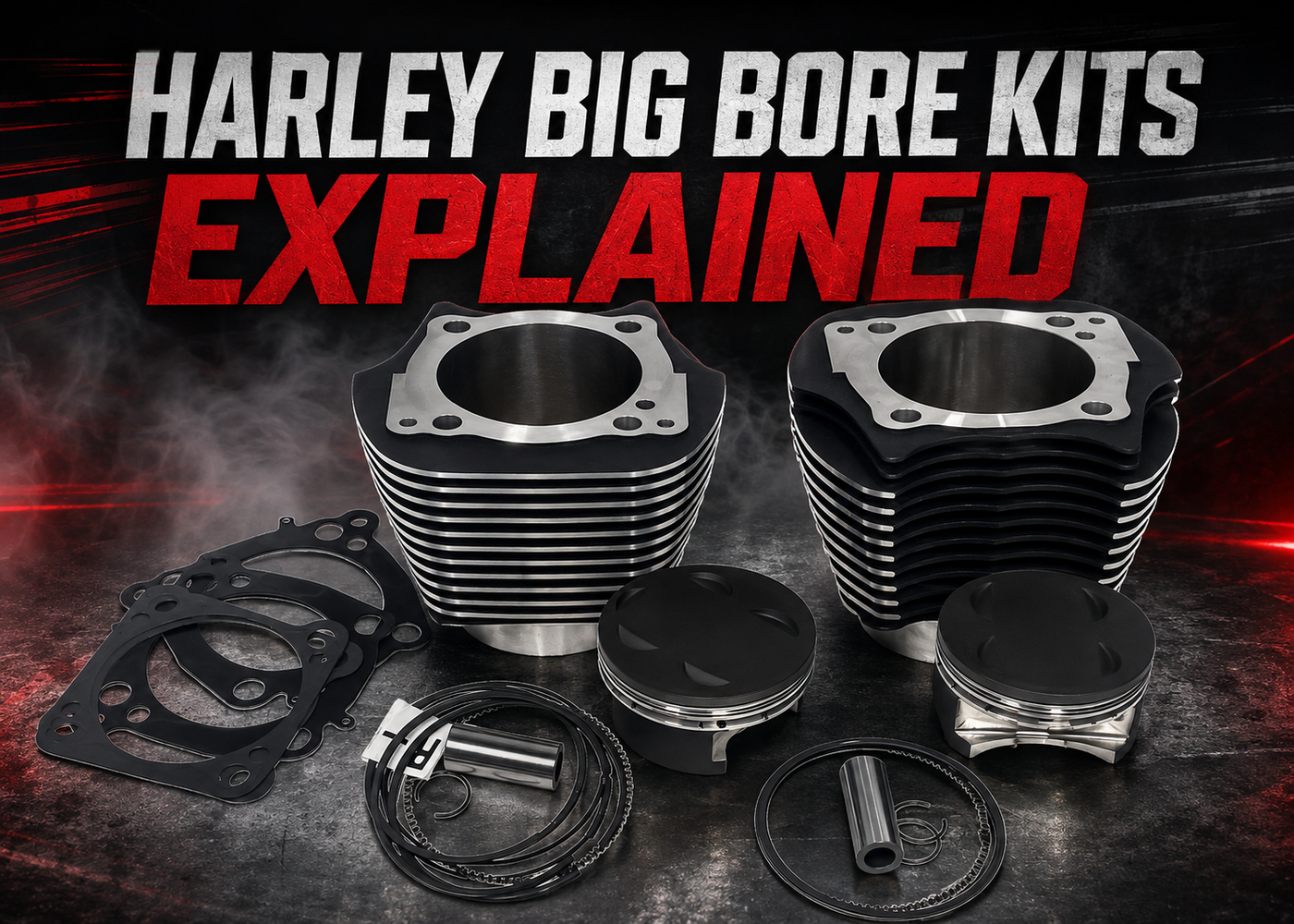 Harley Big Bore Kits Explained: Evo, Twin Cam & M8